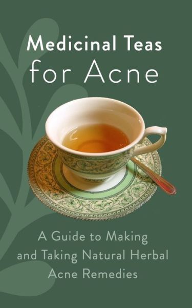 Cover for Elliot Kay · Medicinal Teas for Acne (Paperback Book) (2020)