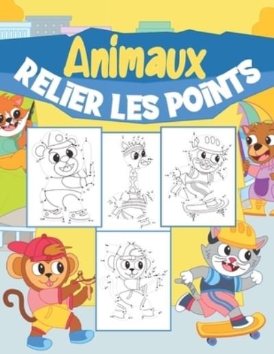 Cover for Bee Art Press · Relier les Points Animaux (Paperback Bog) (2020)