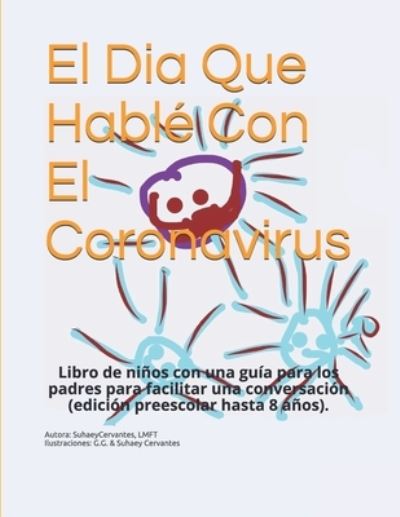 Cover for Suhaey Cervantes · El Dia Que Hable Con El Coronavirus (Paperback Book) (2020)