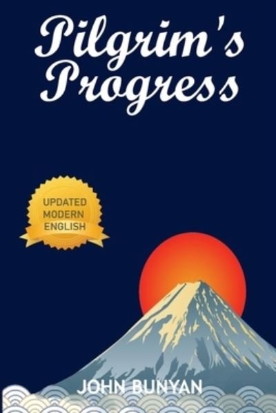 The Pilgrim's Progress - John Bunyan - Böcker - Independently Published - 9798587221635 - 27 december 2020