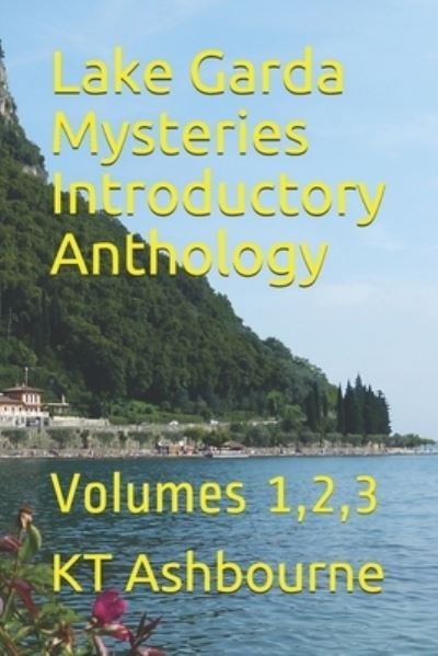 Cover for Kt Ashbourne · Lake Garda Mysteries Introductory Anthology (Taschenbuch) (2020)