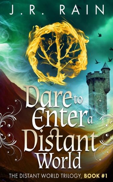 Cover for J R Rain · Dare to Enter a Distant World (Paperback Book) (2020)