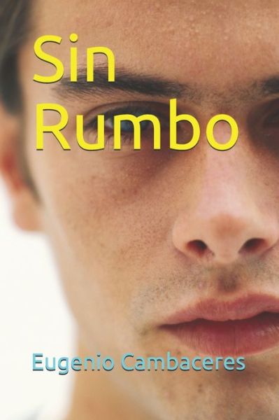 Cover for Eugenio Cambaceres · Sin Rumbo (Paperback Book) (2020)