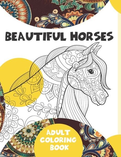 Cover for Saoirse Cash · Beautiful Horses - Adult Coloring Book (Paperback Book) (2020)