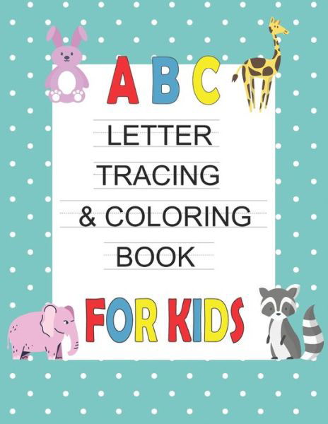 Cover for Letter Tracing · Abc letter tracing and coloring book For kids (Taschenbuch) (2020)