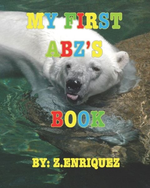 My First Abz's Book - Z Enriquez - Livros - Independently Published - 9798648122635 - 25 de maio de 2020