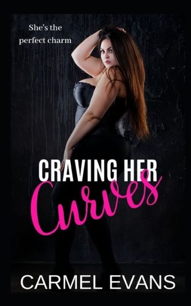 Cover for Carmel Evans · Craving her curves (Paperback Bog) (2020)