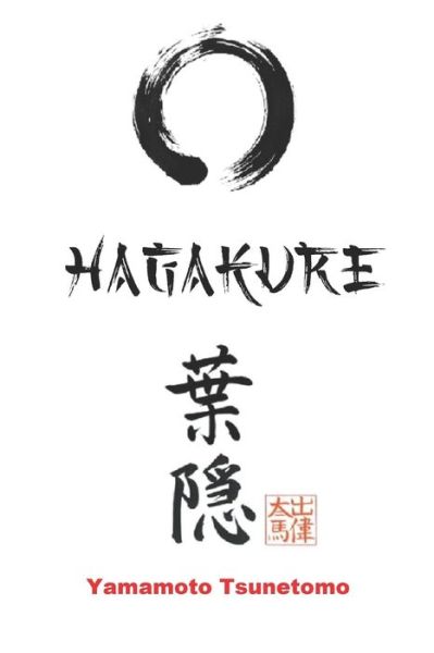 Hagakure - Yamamoto Tsunetomo - Books - Independently Published - 9798649547635 - May 30, 2020