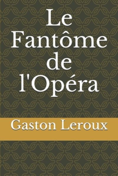 Cover for Gaston Leroux · Le Fantome de l'Opera (Paperback Book) (2020)