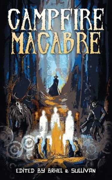 Cover for Kealan Patrick Burke · Campfire Macabre (Paperback Book) (2020)