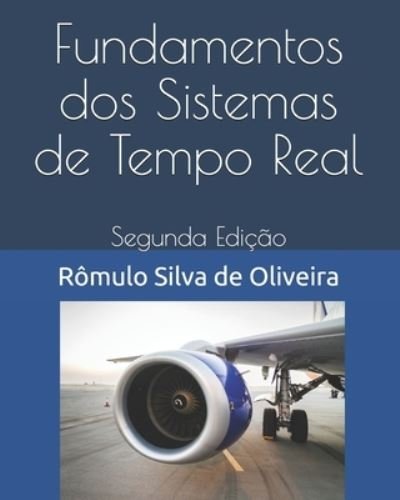 Cover for Rômulo Silva de Oliveira · Fundamentos dos Sistemas de Tempo Real (Taschenbuch) (2020)