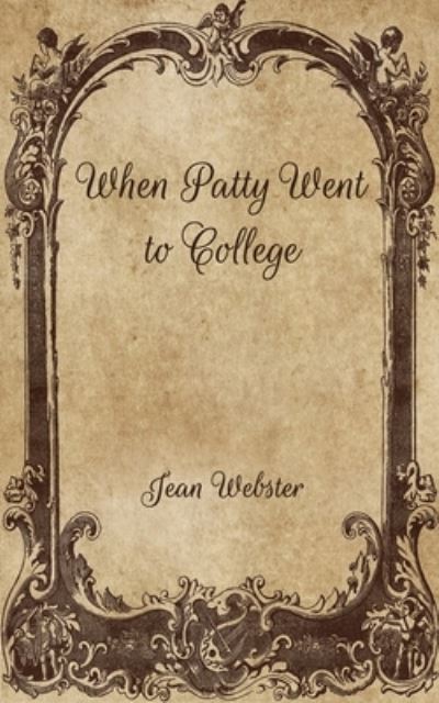 Cover for Jean Webster · When Patty Went to College (Paperback Bog) (2021)