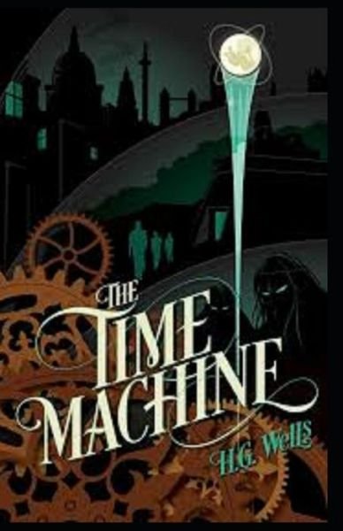 Cover for H. G. Wells · The Time Machine Illustrated (Paperback Bog) (2021)