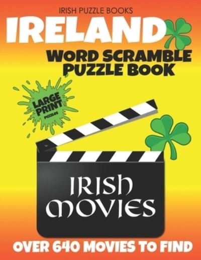Cover for Ireland Buy Design · Irish Puzzle Books - Ireland Word Scramble: Irish Movies: Unscramble over 640 Irish Movies to find the title of the Films (Paperback Bog) (2021)