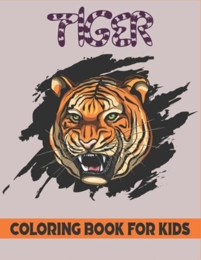 Tiger Coloring Book For Kids - Rr Publications - Bücher - Amazon Digital Services LLC - KDP Print  - 9798736229635 - 11. April 2021