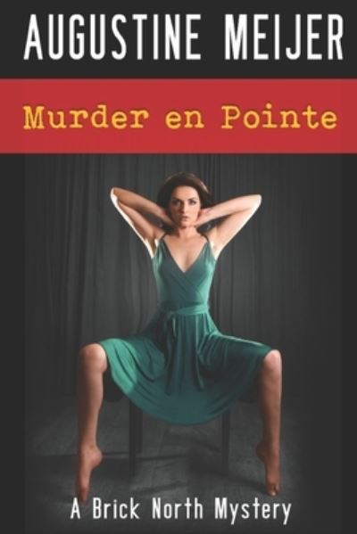 Cover for Meijer Augustine Meijer · Murder en Pointe (Taschenbuch) (2022)