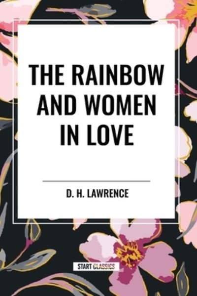 Cover for D H Lawrence · The Rainbow and Women in Love (Paperback Bog) (2024)