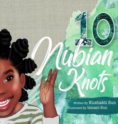 Cover for Kushakti Sun · 10 Nubian Knots (Book) (2022)