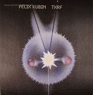 Cover for Felix Kubin · Txrf (12&quot;) (2012)