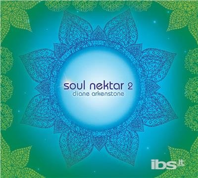Cover for Diane Arkenstone · Soul Nektar 2 (CD) (2018)