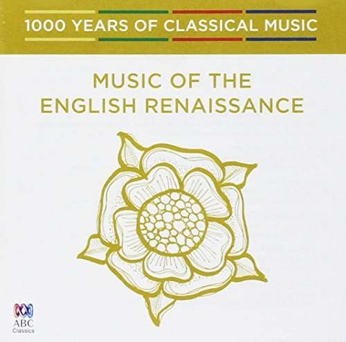 Music of the English Renaissance - 1000 Years of - Music of the English Renaissance - 1000 Years of - Musiikki - ABC - 0028948149636 - perjantai 10. maaliskuuta 2017