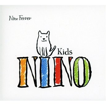 Nino Kids - Nino Ferrer - Música - BARCLAY - 0602537392636 - 8 de outubro de 2013