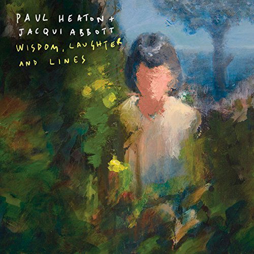 Cover for Heaton, Paul &amp; Abbott, Jacqui · Wisdom Laughter and Lines (LP) (2015)