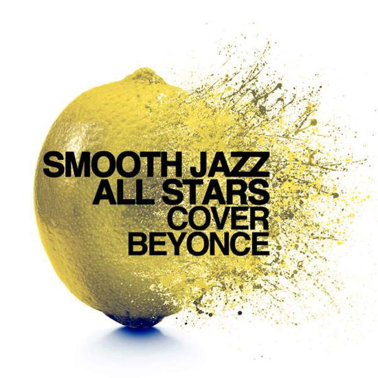 Cover for Smooth Jazz All Stars · Cover Beyonce (CD) (2017)