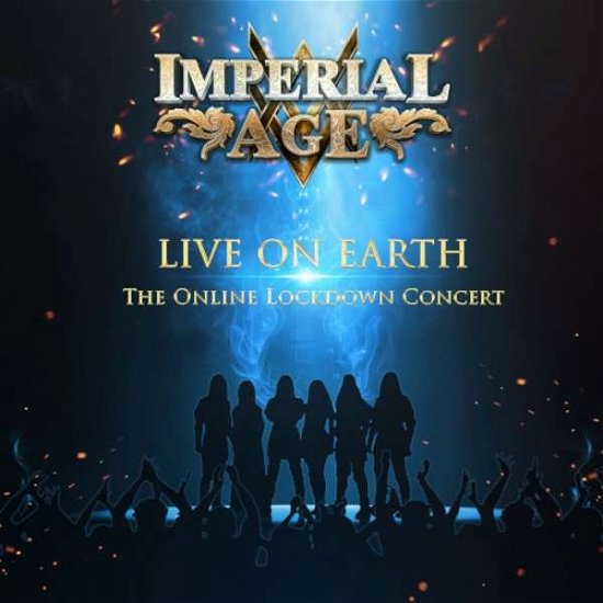 Cover for Imperial Age · Live on Earth  the Online Lockdown Concert (CD) (2021)