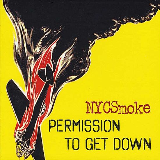 Cover for Nycsmoke · Permission to Get Down (CD) (2008)
