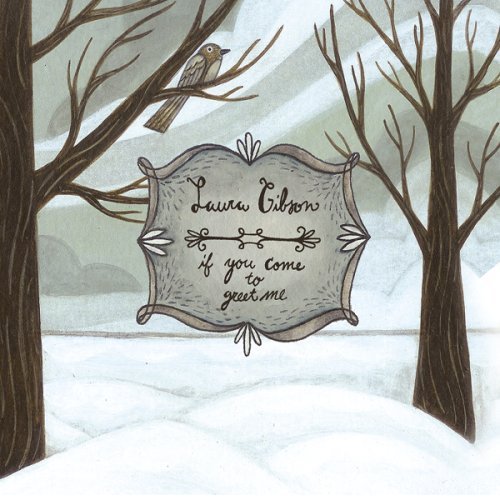 Cover for Laura Gibson · If You Come to Greet Me (CD) (2006)
