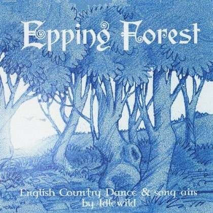 Cover for Idlewild · Epping Forest (CD) (2012)