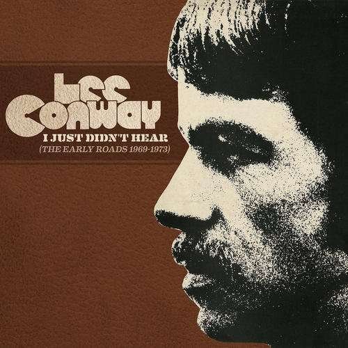 Cover for Lee Conway · I Just Didnt Hear (Early Roads 1969-1973) (CD) (2015)