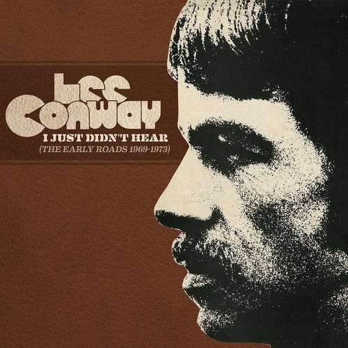 Cover for Lee Conway · I Just Didn't Hear (Early Roads 1969-1973) (CD) (2015)