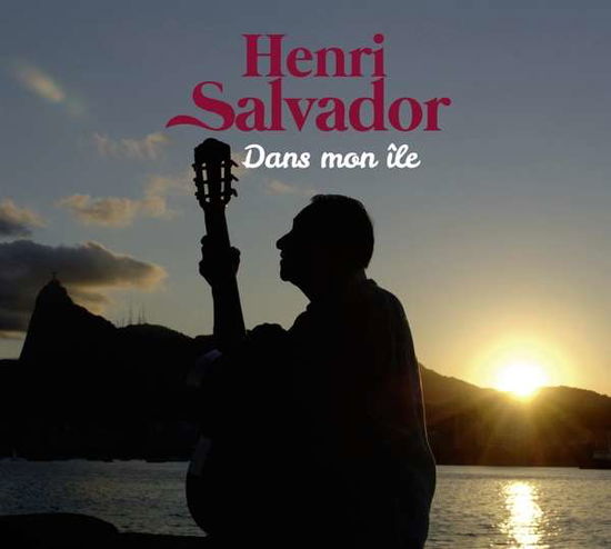 Dans Mon Ile - Henri Salvador - Music - LE CHANT DU MONDE - 3149020932636 - February 8, 2018