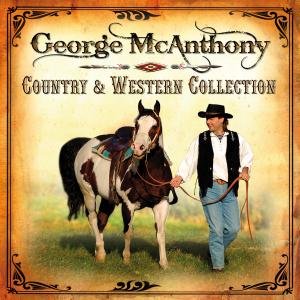 Country & Western Collection - George Mcanthony - Musikk - BOGNER - 4012897143636 - 2. mai 2011