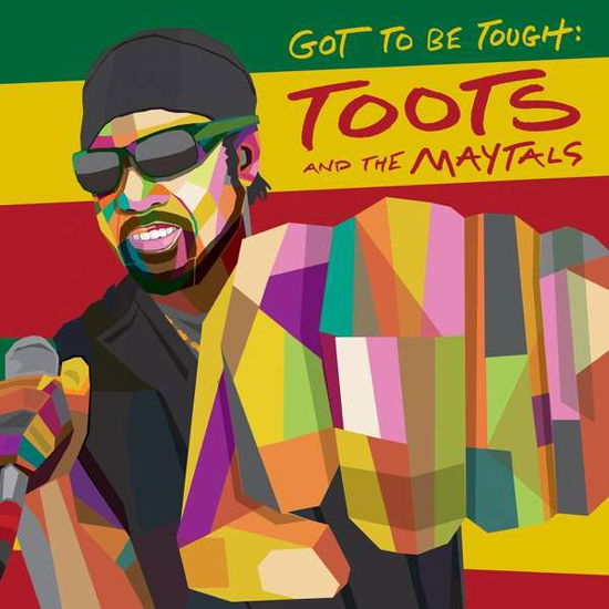 Got To Be Tough - Toots and the Maytals - Musik - BMG RIGHTS - 4050538600636 - 28 augusti 2020