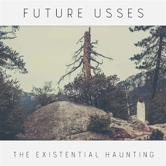 Cover for Future Usses · The Existential Haunting (CD) (2018)
