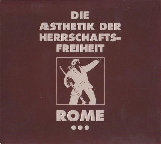 Die Aesthetik Der Herrschaftsfreiheit 3 - Rome - Musik - TRISOL - 4260063947636 - 3 november 2023