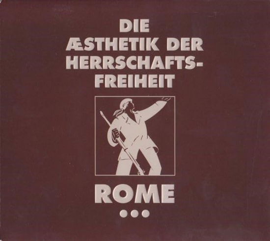 Die Aesthetik Der Herrschaftsfreiheit 3 - Rome - Música - TRISOL - 4260063947636 - 3 de noviembre de 2023