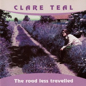 Cover for Clare Teal · Road Less Travelled (CD) [Japan Import edition] (2021)