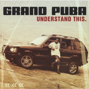 Cover for Grand Puba · Understand This. (CD) [Japan Import edition] (2005)