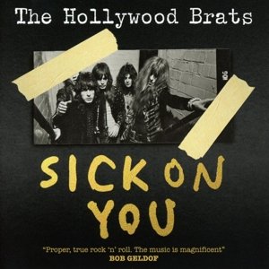 Cover for Hollywood Brats · Sick on You: the Album / a Brats Miscellany (CD) (2022)