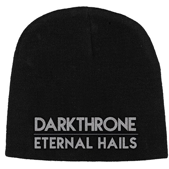 Cover for Darkthrone · Darkthrone Unisex Beanie Hat: Eternal Hails (CLOTHES) [Black edition]