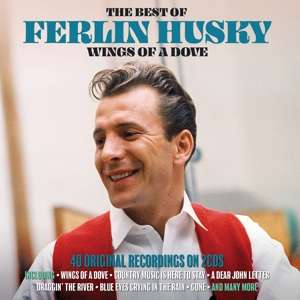 Wings Of A Dove : The Best Of - Ferlin Husky - Muziek - NOT NOW - 5060143497636 - 25 oktober 2019