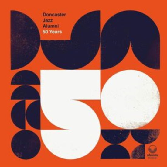 Cover for Doncaster Jazz Alumni · 50 Years (CD) (2023)