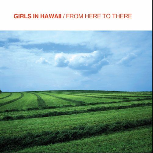 Girls in Hawaii · From Here to There (CD) (2006)