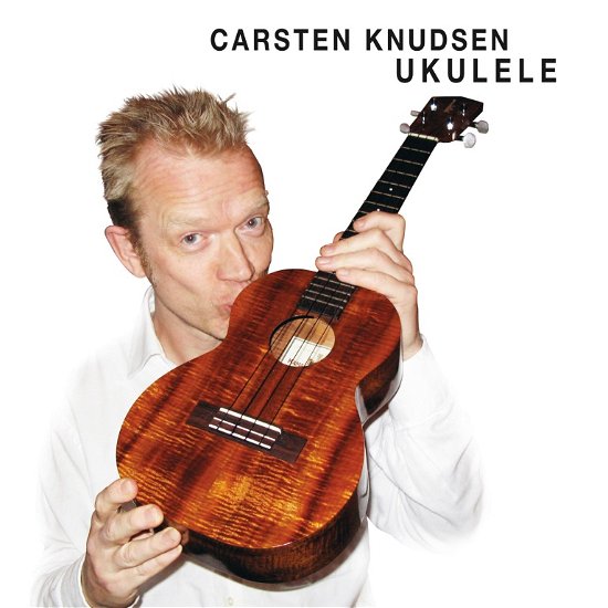 Cover for Carsten Knudsen · Ukulele (CD) (2013)