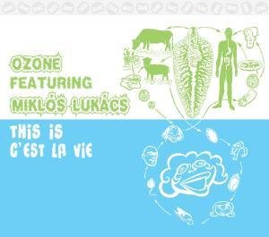Cover for Ozone / Miklos Lukacs · This Is C'est La Vie (CD) [Digipak] (2010)