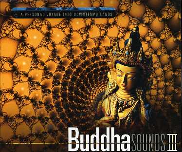 Buddha Sounds 3 - Buddha Sounds 3 - Musik - MUSIC BROKERS - 7798082989636 - 20. Februar 2006